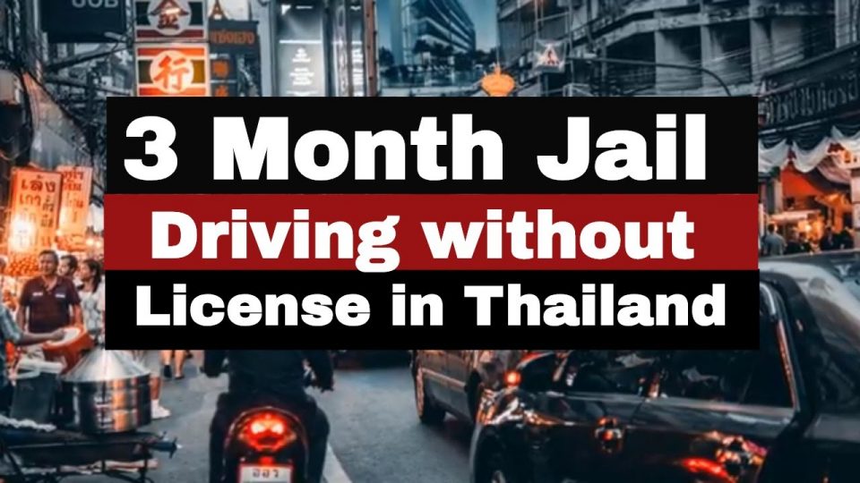50k baht fine and 3 months jail for driving without a license